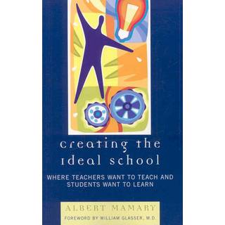 Creating the Ideal School