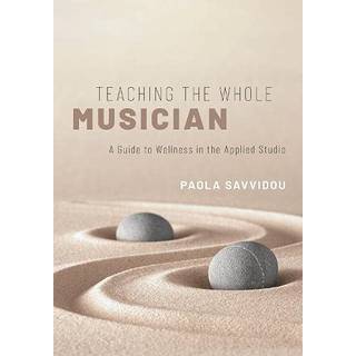 Teaching the Whole Musician