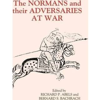 The Normans and their Adversaries at War