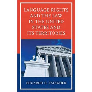Language Rights and the Law in the United States and Its Territories