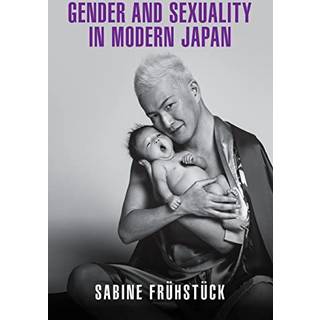 Gender and Sexuality in Modern Japan