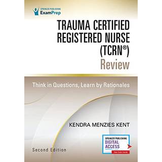 Trauma Certified Registered Nurse (TCRN®) Review