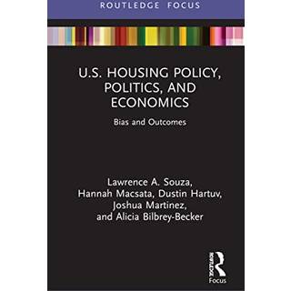 U.S. Housing Policy, Politics, and Economics
