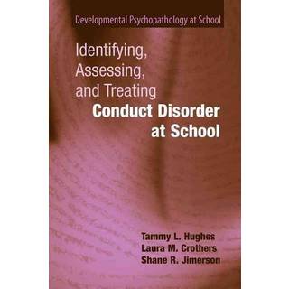 Identifying, Assessing, and Treating Conduct Disorder at School