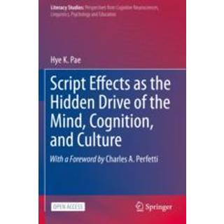Script Effects as the Hidden Drive of the Mind, Cognition, and Culture