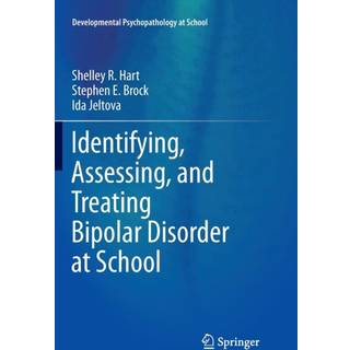 Identifying, Assessing, and Treating Bipolar Disorder at School