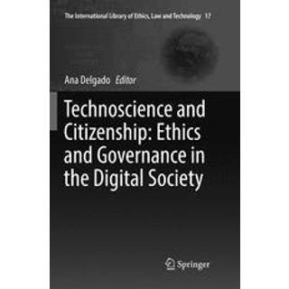 Technoscience and Citizenship: Ethics and Governance in the Digital Society