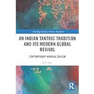 An Indian Tantric Tradition and Its Modern Global Revival