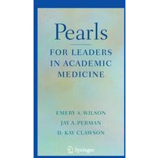 Pearls for Leaders in Academic Medicine