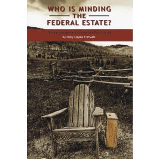 Who Is Minding the Federal Estate?
