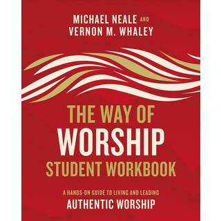 The Way of Worship Student Workbook