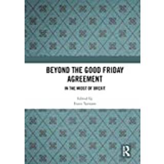 Beyond the Good Friday Agreement