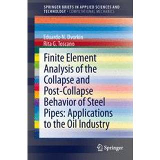 Finite Element Analysis of the Collapse and Post-Collapse Behavior of Steel Pipes: Applications to the Oil Industry