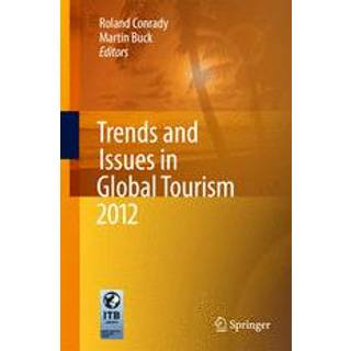 Trends and Issues in Global Tourism 2012