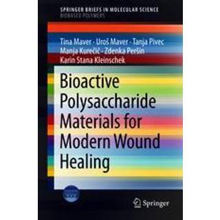 Bioactive Polysaccharide Materials for Modern Wound Healing