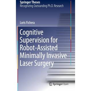 Cognitive Supervision for Robot-Assisted Minimally Invasive Laser Surgery