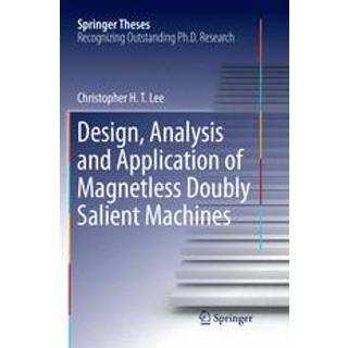 Design, Analysis and Application of Magnetless Doubly Salient Machines