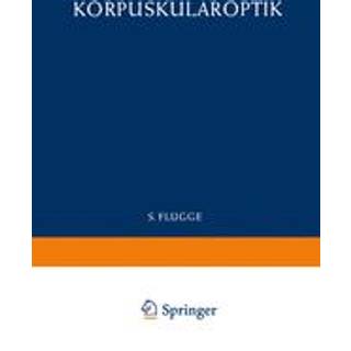 Optics of Corpuscles / Korpuskularoptik