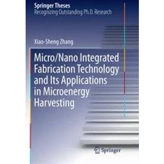 Micro/Nano Integrated Fabrication Technology and Its Applications in Microenergy Harvesting