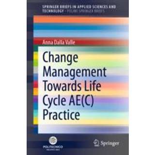 Change Management Towards Life Cycle AE(C) Practice