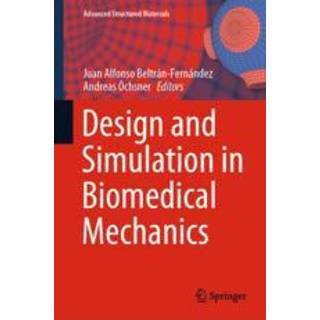 Design and Simulation in Biomedical Mechanics