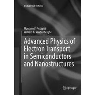 Advanced Physics of Electron Transport in Semiconductors and Nanostructures