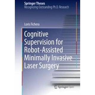 Cognitive Supervision for Robot-Assisted Minimally Invasive Laser Surgery