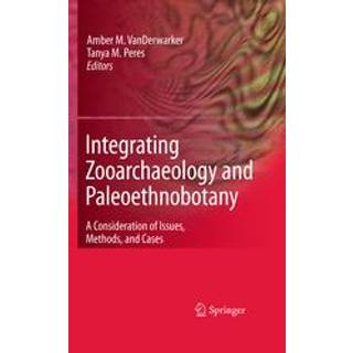 Integrating Zooarchaeology and Paleoethnobotany