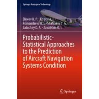 Probabilistic-Statistical Approaches to the Prediction of Aircraft Navigation Systems Condition