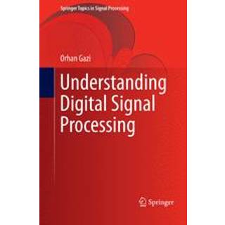 Understanding Digital Signal Processing