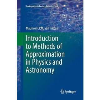 Introduction to Methods of Approximation in Physics and Astronomy