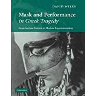 Mask and Performance in Greek Tragedy