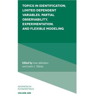 Topics in Identification, Limited Dependent Variables, Partial Observability, Experimentation, and Flexible Modeling