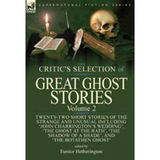 The Critic's Selection of Great Ghost Stories