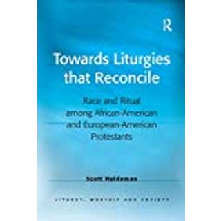 Towards Liturgies that Reconcile