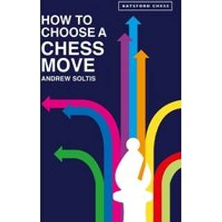 How to Choose a Chess Move