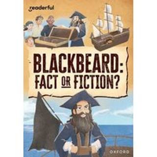 Readerful Rise: Oxford Reading Level 10: Blackbeard: Fact or Fiction? (4, 2024) | Ben Hubbard