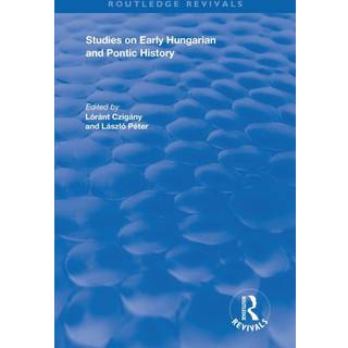 Studies on Early Hungarian and Pontic History