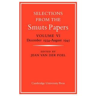 Selections from the Smuts Papers: Volume 6, December 1934-August 1945