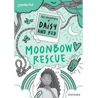 Readerful Rise: Oxford Reading Level 11: The Adventures of Daisy and Red: Moonbow Rescue