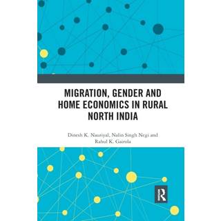 Migration, Gender and Home Economics in Rural North India
