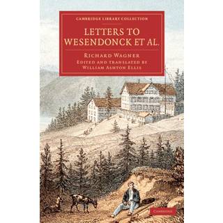 Letters to Wesendonck et al.