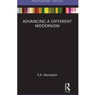 Advancing a Different Modernism