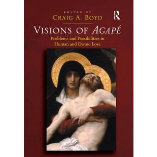 Visions of Agape