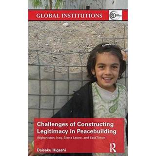Challenges of Constructing Legitimacy in Peacebuilding