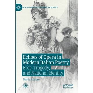 Echoes of Opera in Modern Italian Poetry