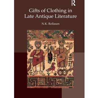 Gifts of Clothing in Late Antique Literature