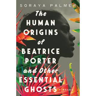 The Human Origins of Beatrice Porter and Other Essential Ghosts