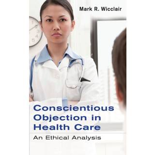Conscientious Objection in Health Care
