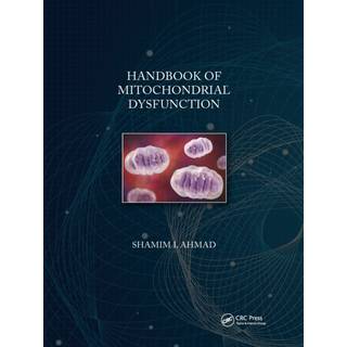 Handbook of Mitochondrial Dysfunction